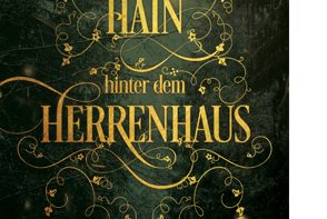 Der Hain hinter dem Herrenhaus